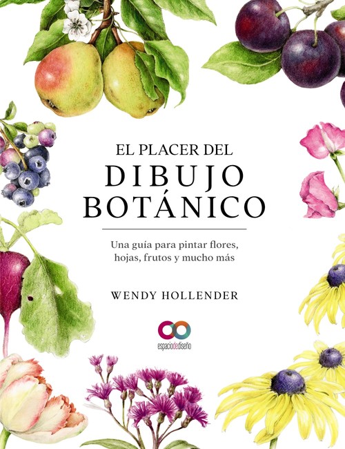 PLACER DEL DIBUJO BOTANICO, EL. UNA GUIA PARA PINTAR FLORES,