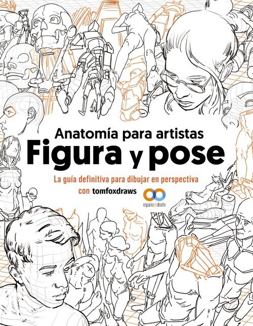 ANATOMIA PARA ARTISTAS. FIGURA Y POSE