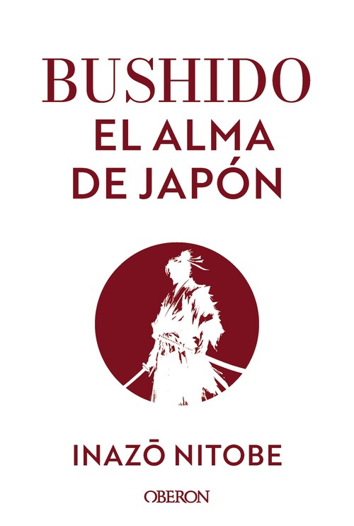 BUSHIDO, EL ALMA DE JAPON