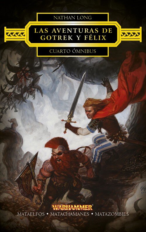 AVENTURAS DE GOTREK Y FELIX. CUARTO OMNIBUS
