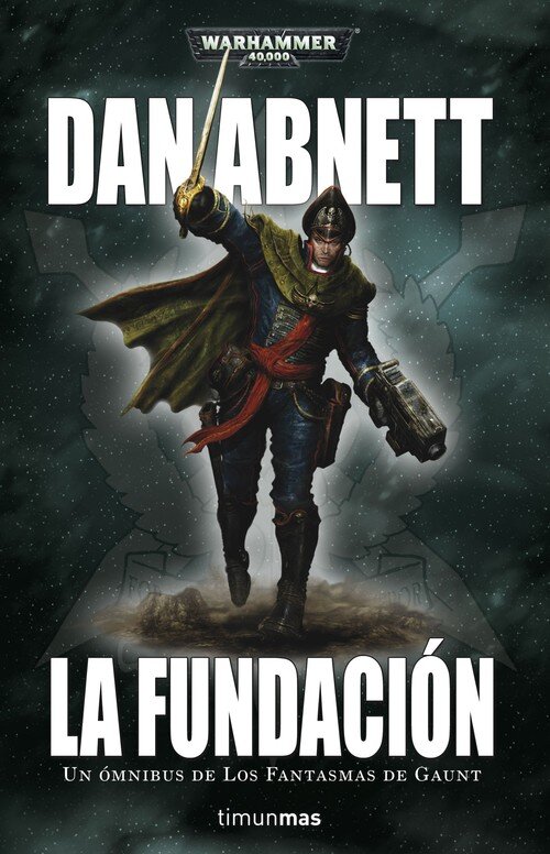 FANTASMAS DE GAUNT OMNIBUS N� 01 LA FUNDACION, LOS