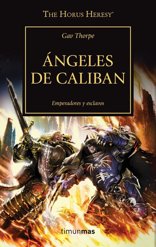 ANGELES DE CALIBAN. HEREJIA DE HORUS 38