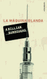 MAQUINA BLANDA, LA