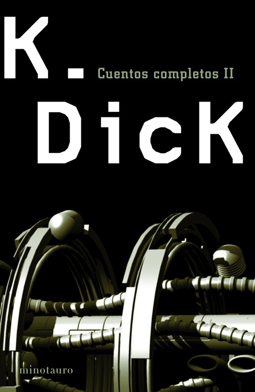 CUENTOS COMPLETOS II-DICK PHILIP K