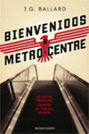 BIENVENIDOS A METRO-CENTRE