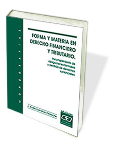 FORMA Y MATERIA EN DERECHO FINANCIERO Y TRIBUTARIO. INCUMPLI