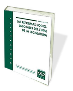 REFORMAS SOCIO-LABORALES AL FINAL DE LA LEGISLATURA, LAS