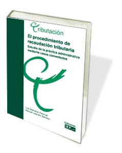 PROCEDIMIENTO DE RECAUDACION TRIBUTARIA, EL. ESTUDIO EN LA P