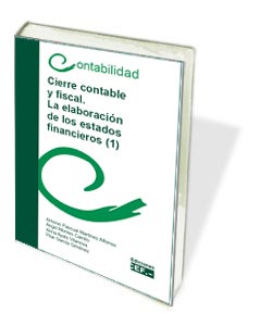 CIERRE CONTABLE Y FISCAL, LA ELABORACION DE LOS ESTADOS FINA
