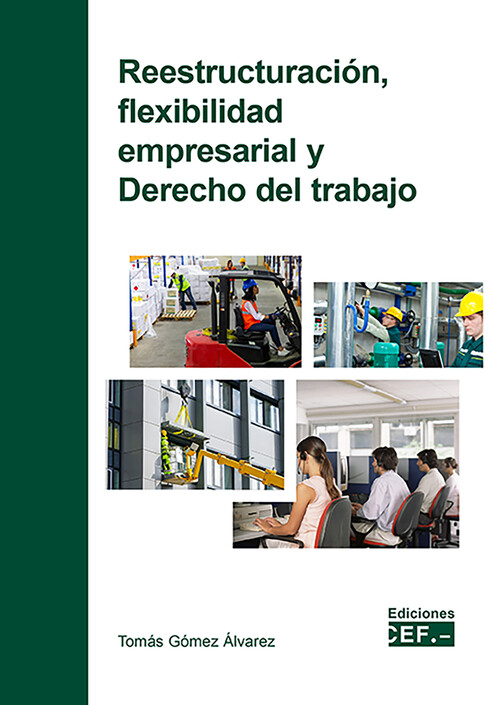 REESTRUCTURACION, FLEXIBILIDAD EMPRESARIAL Y DERECHO DEL TRA
