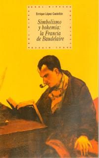 SIMBOLISMO Y BOHEMIA:LA FRANCIA BAUDEL.