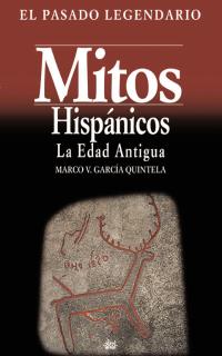 MITOS HISPANICOS-PASADO LEGENDARIO
