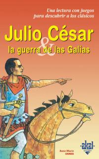 JULIO CESAR,LA GUERRA DE LAS GALIAS