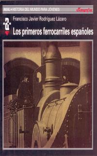 PRIMEROS FERROCARRILES ESPA�OLES,LOS