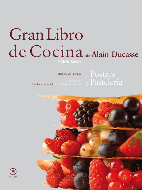 GRAN LIBRO DE COCINA DE ALAIN DUCASSE-POSTRES Y PASTELES