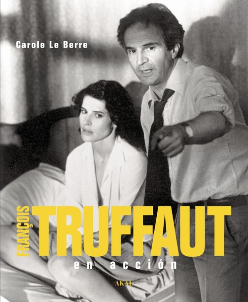 FRANCOIS TRUFFAUT EN ACCION