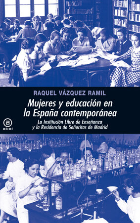MUJERES Y EDUCACION EN LA ESPA�A CONTEMPORANEA