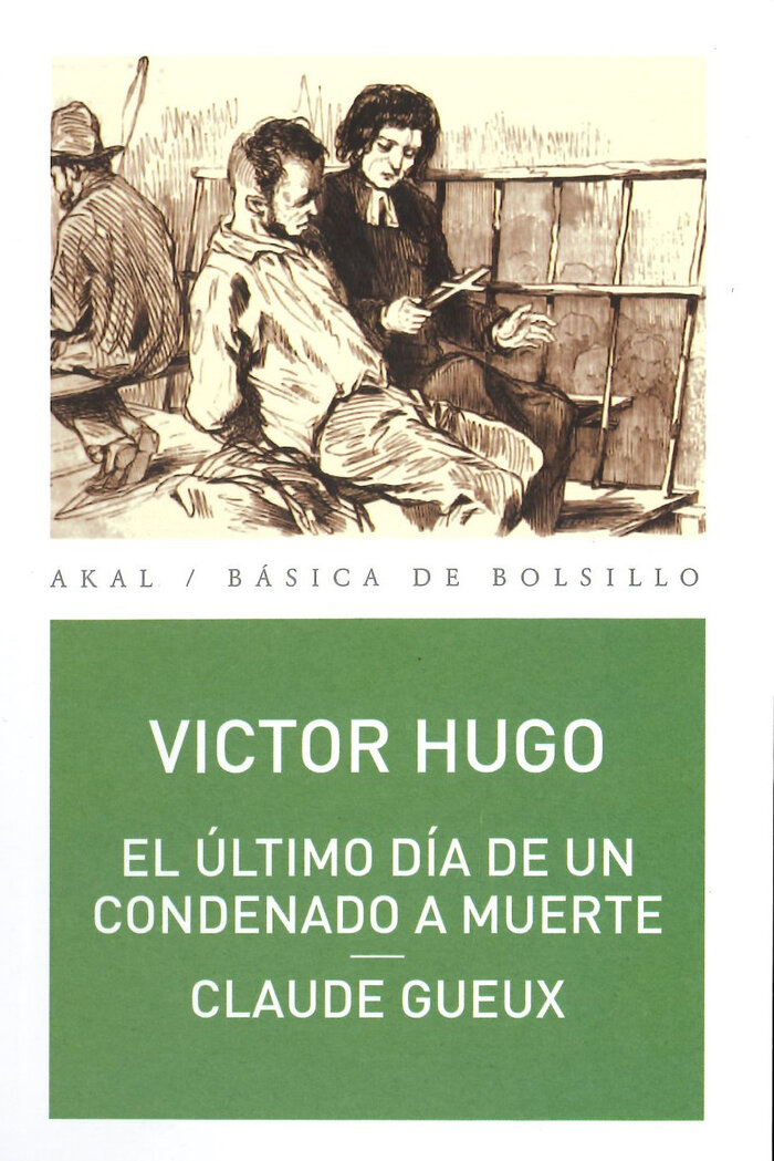 ULTIMO DIA DE UN CONDENADO A MUERTE, EL/ CLAUDE GUEUX