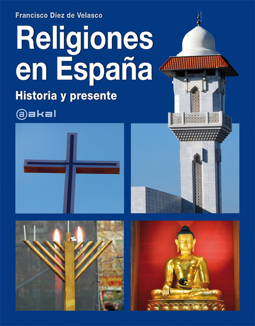RELIGIONES EN ESPA�A: HISTORIA Y PRESENTE