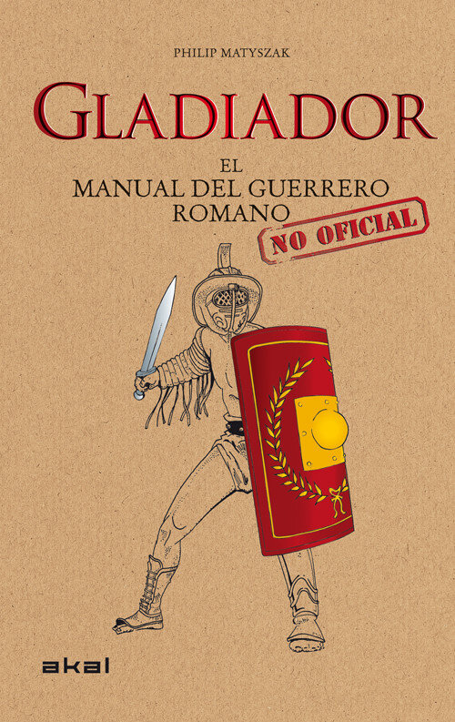 GLADIADOR.MANUAL DEL GUERRERO ROMANO