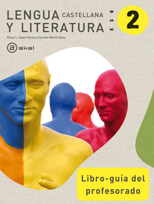 LENGUA CASTELLANA Y LITERATURA 2� ESO. LIBRO-GUIA DEL PROFES