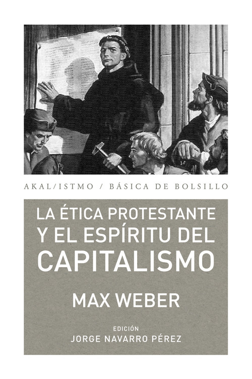 ETICA PROTESTANTE Y EL ESPIRITU DEL CAPITALISMO, LA