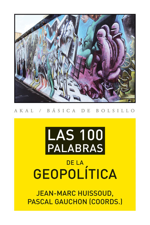 100 PALABRAS DE LA GEOPOLITICA, LAS