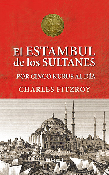 ESTAMBUL DE LOS SULTANES POR CINCO KURUS AL DIA,EL