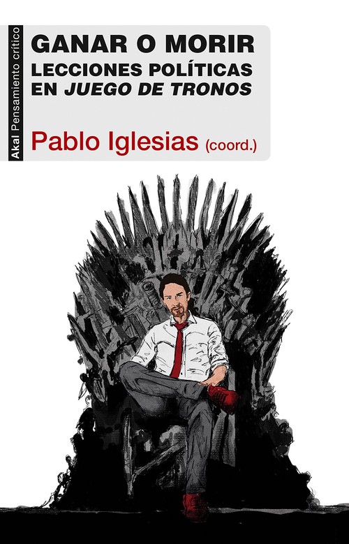 GANAR O MORIR-LECCIONES POLITICAS EN JUEGO DE TRONOS