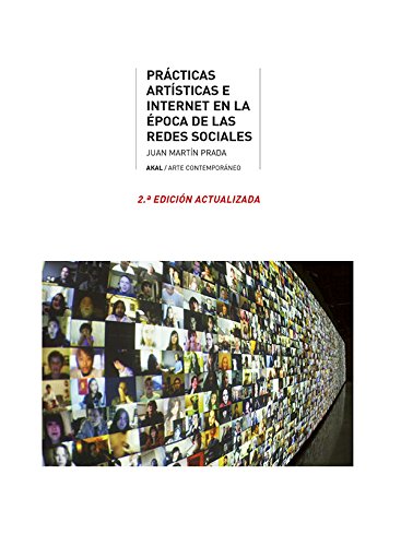 PRACTICAS ARTISTICAS E INTERNET EN LA EPOCA DE LAS REDES...