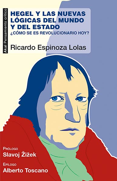 HEGEL Y LAS NUEVAS LOGICAS DEL MUNDO Y DEL ESTADO
