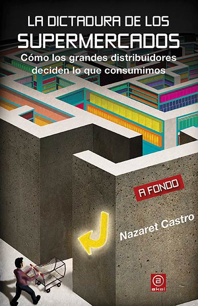 DICTADURA DE LOS SUPERMERCADOS, LA
