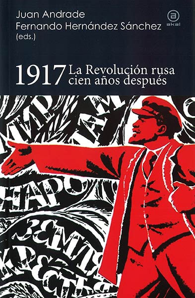 1917 LA REVOLUCION RUSA CIEN A�OS DESPUES