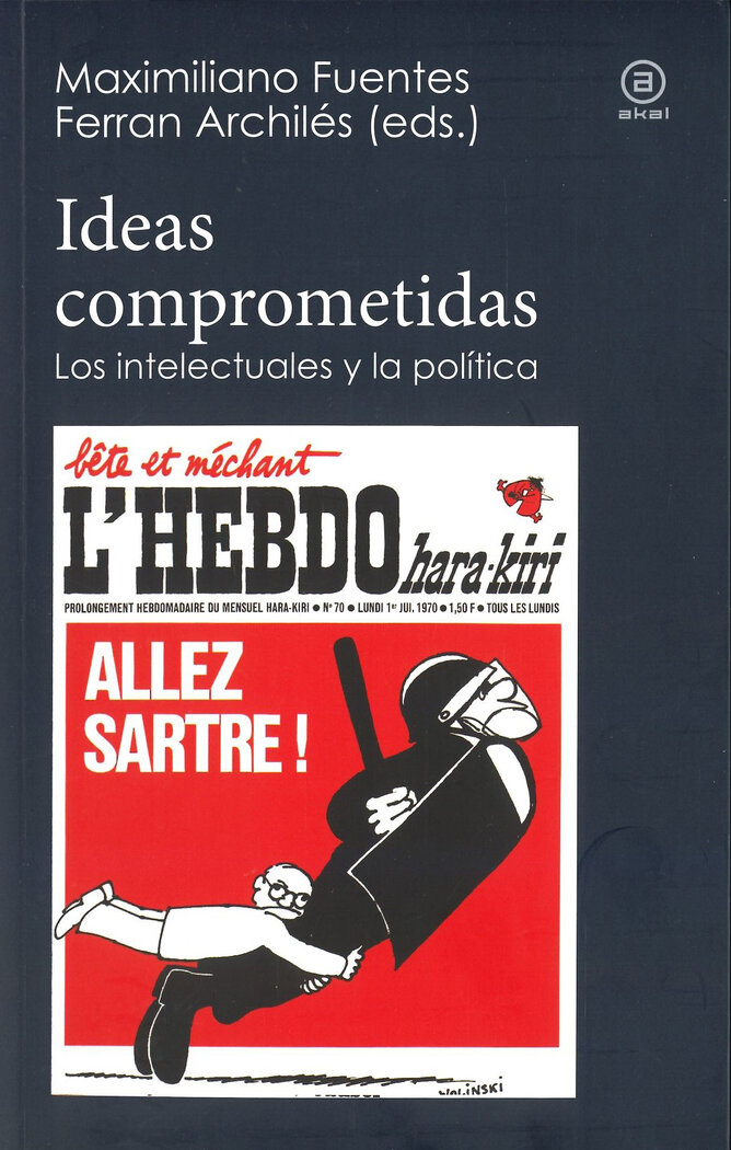 IDEAS COMPROMETIDAS. LOS INTELECTUALES Y LA POLITICA