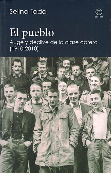PUEBLO, EL. AUGE Y DECLIVE DE LA CLASE OBRERA (1910-2010)