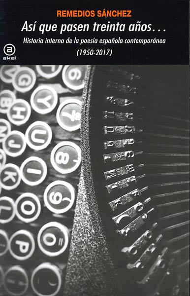 ASI QUE PASEN TREINTA A�OS... HISTORIA INTERNA DE LA POESIA