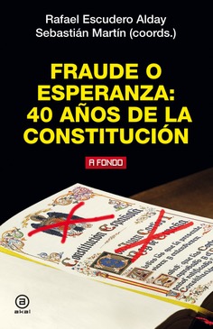 FRAUDE O ESPERANZA: 40 A�OS DE LA CONSTITUCION