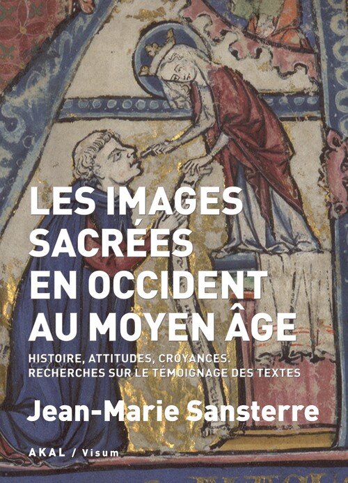 IMAGES SACREES EN OCCIDENT AU MOYEN �GE, LES
