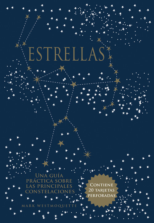 ESTRELLAS. UNA GUIA PRACTICA SOBRE LAS PRINCIPALES CONSTELA