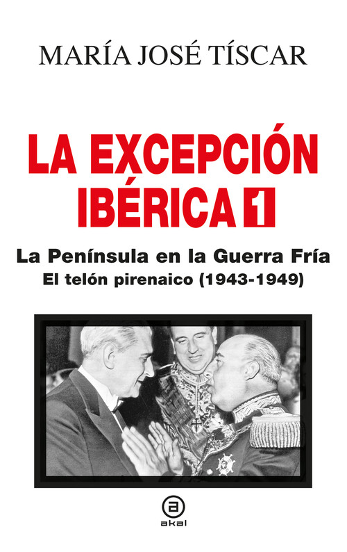 EXCEPCION IBERICA 1, LA. LA PENINSULA EN LA GUERRA FRIA