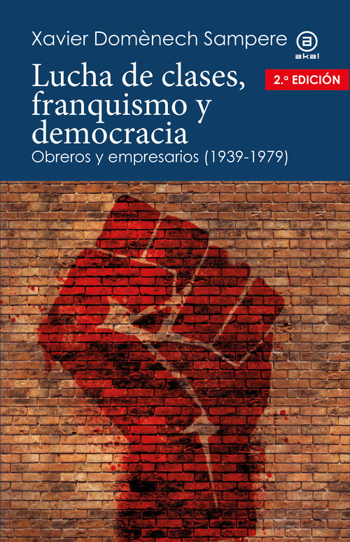 LUCHA DE CLASES, FRANQUISMO Y DEMOCRACIA. OBREROS Y EMPRESA