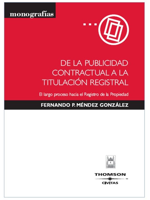 DE LA PUBLICIDAD CONTRACTUAL A LA TITULACION REGISTRAL - EL