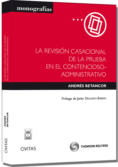 REVISION CASACIONAL DE LA PRUEBA EN CONTENCIOSO ADMINISTRAT