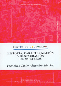 HISTORIA, CARACTERIZACION Y RESTAURACION DE MORTEROS