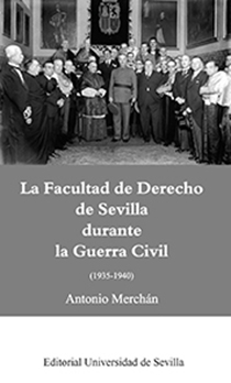 FACULTAD DE DERECHO DE SEVILLA DURANTE LA GUERRA CIVIL 1935