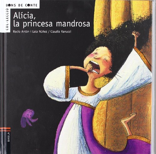 ALICIA, LA PRINCESA MANDROSA