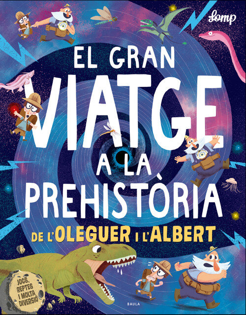 GRAN VIATGE A LA PREHISTORIA DE L'OLEGUER I L'ALBERT, EL