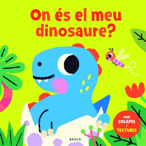 ON ES EL MEU DINOSAURE?