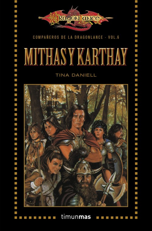 COMPA�EROS DE LA DRAGONLANCE N� 06/06 MITHAS Y KARTHAY