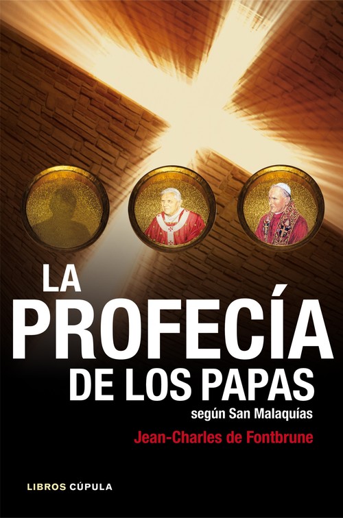 PROFECIA DE LOS PAPAS SEGUN SAN MALAQUIAS, LA